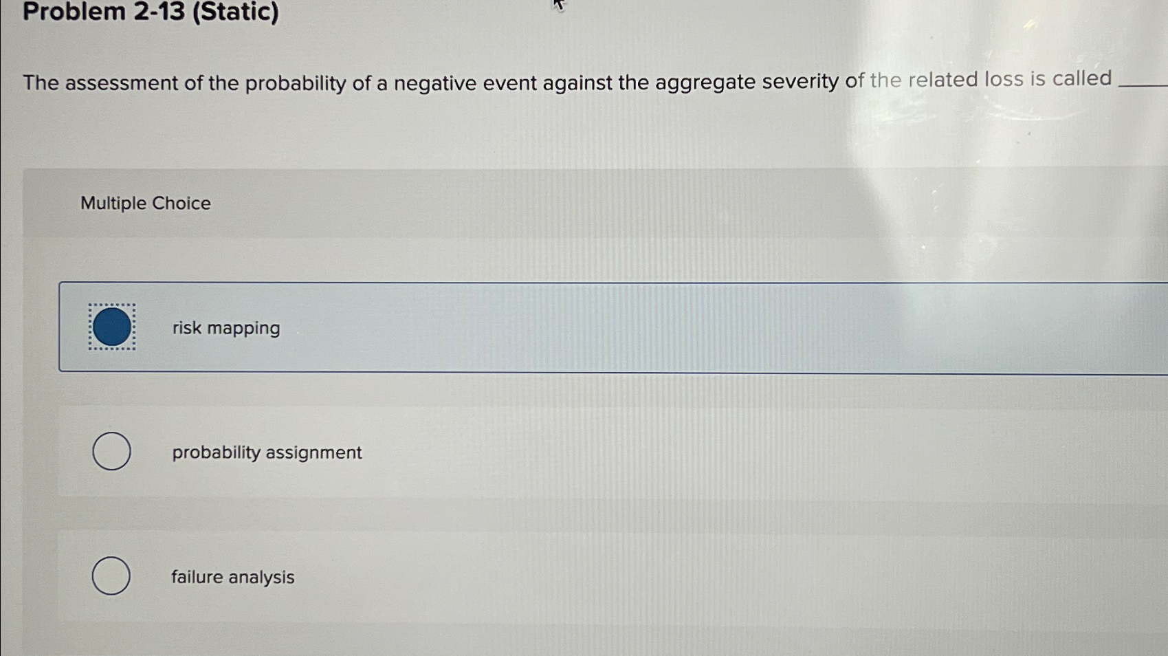  Problem 2-13(Static) The assessment of the probability of a negative event
