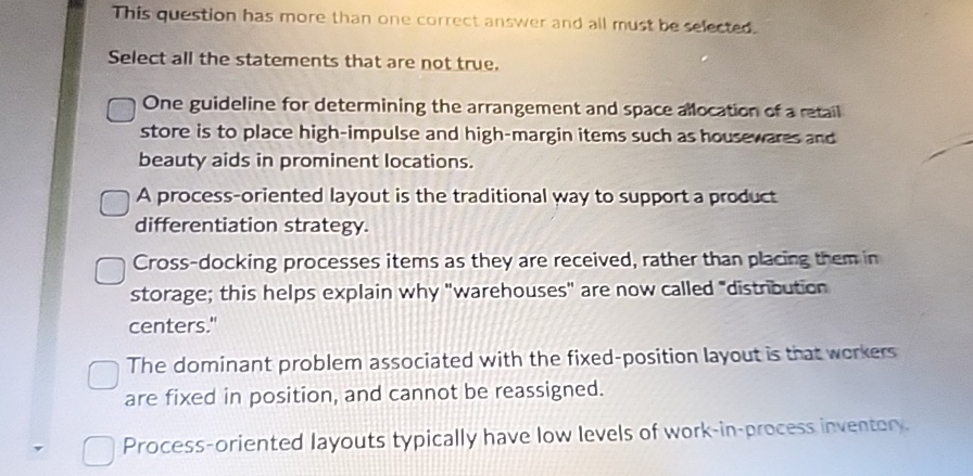  This question has more than one correct answer and all must