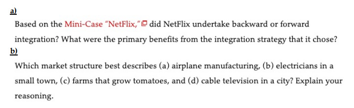  a) Based on the Mini-Case "NetFlix," did NetFlix undertake backward or