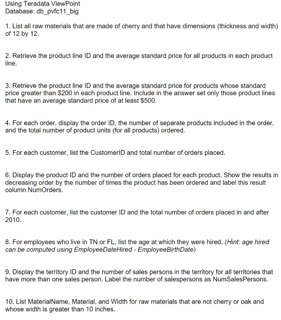  Using Teradata ViewPoint Database: db_pvfc11_big 1. List all raw materials that