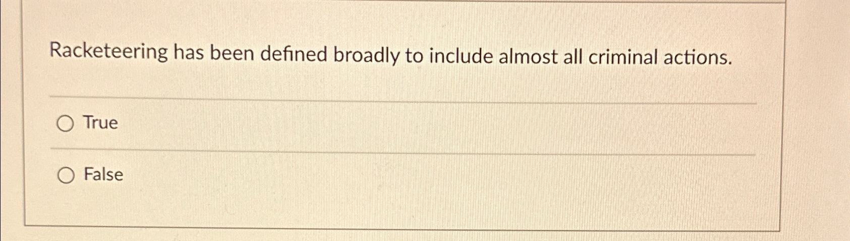  Racketeering has been defined broadly to include almost all criminal actions.