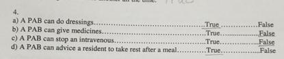  a) A PAB can do dressings. b) A PAB can give