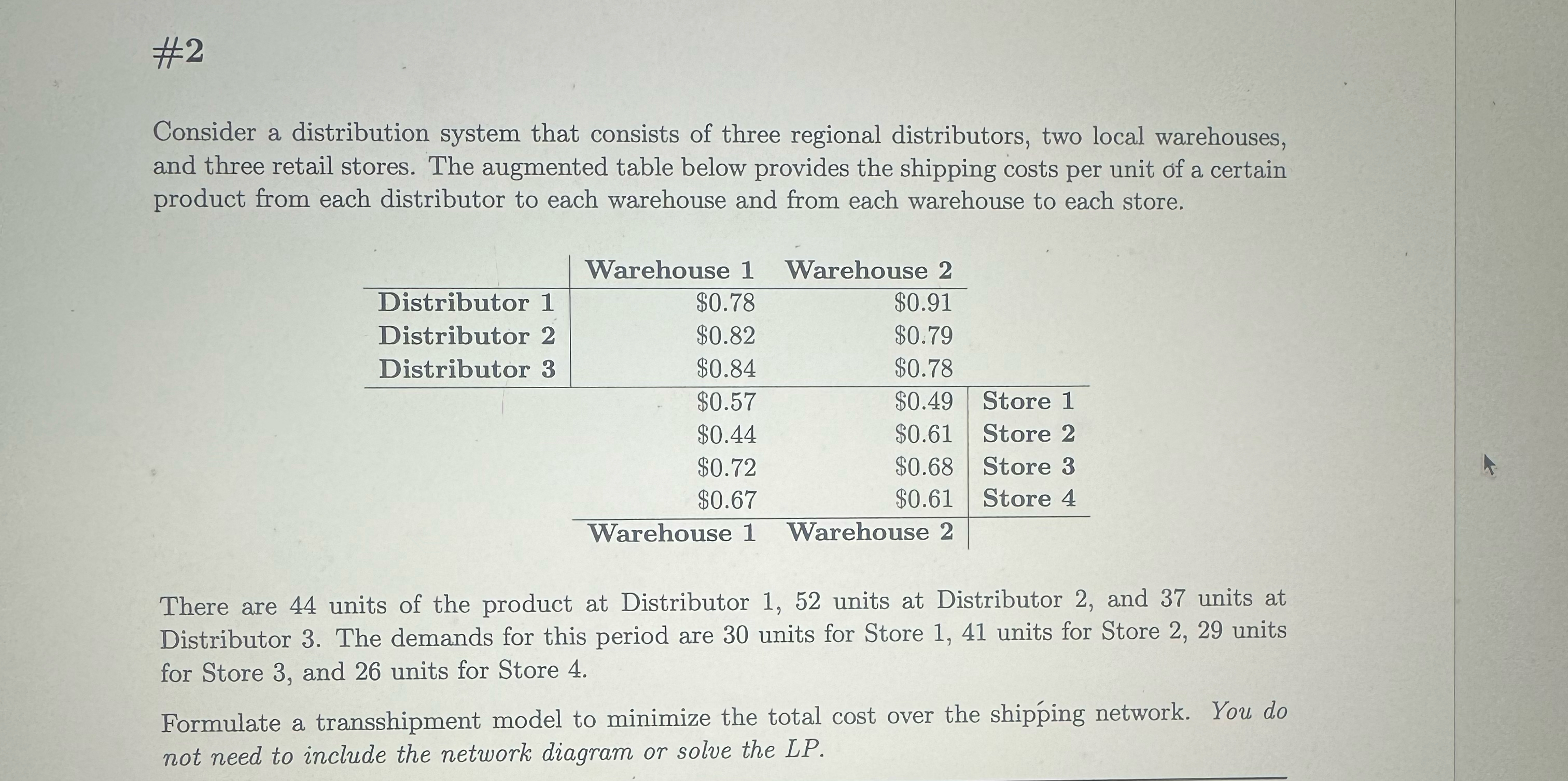  #2 Consider a distribution system that consists of three regional distributors,