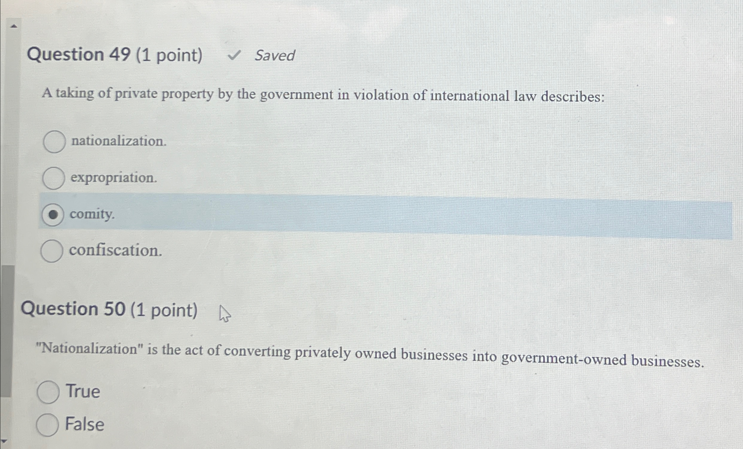  Question 49(1 point) Saved A taking of private property by the