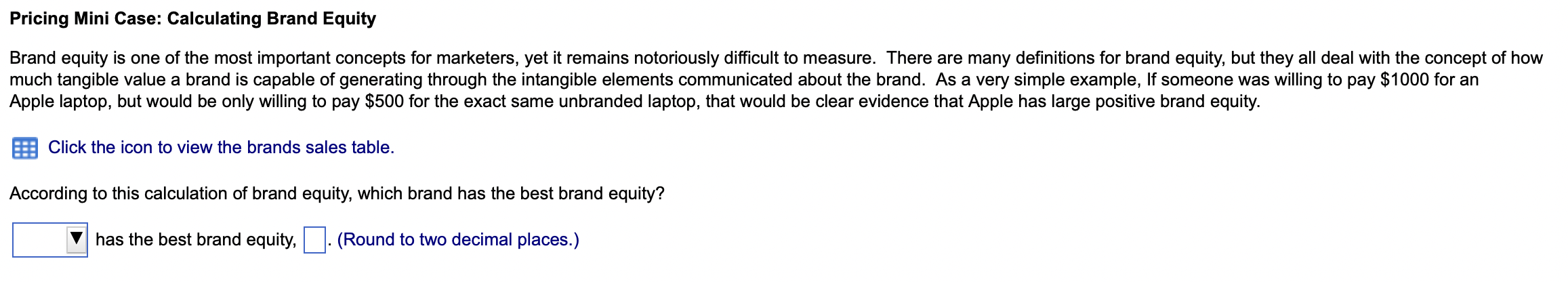  Pricing Mini Case: Calculating Brand Equity Brand equity is one of