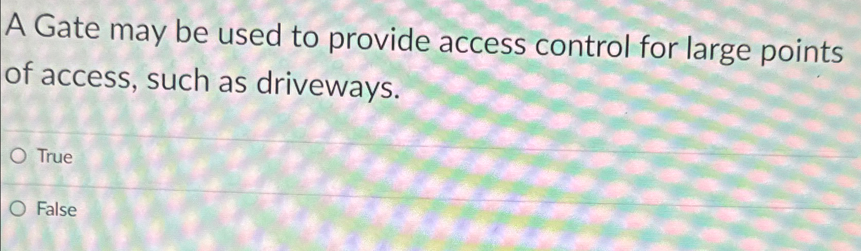  A Gate may be used to provide access control for large