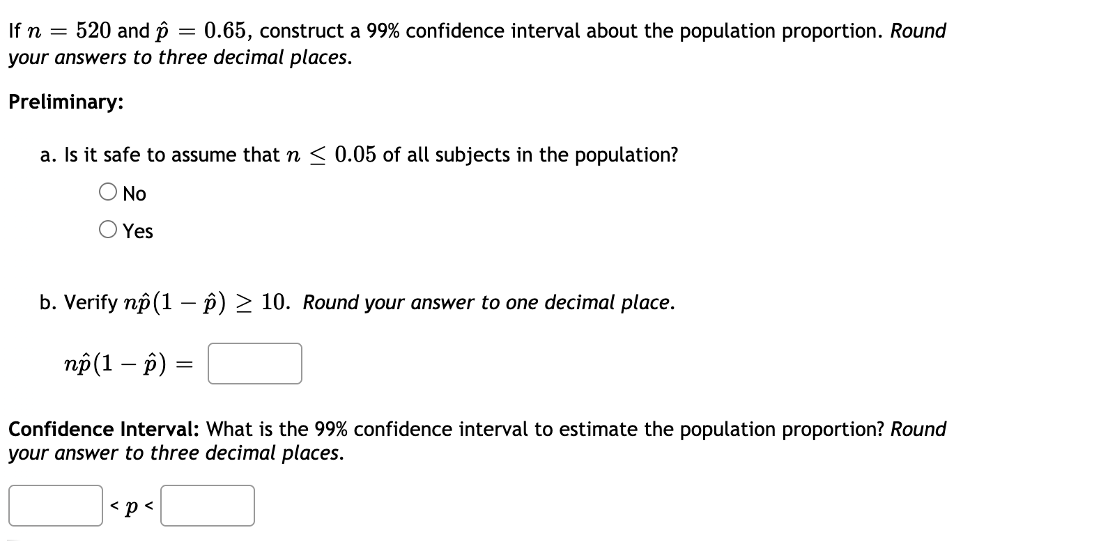 Please help answer. one If n = 520 and 13 = 0.65,