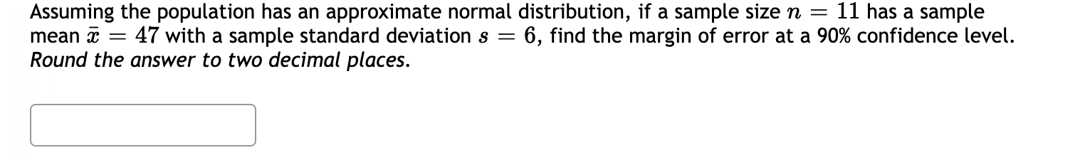 Please help answer. two Assuming the population has an approximate normal distribution,