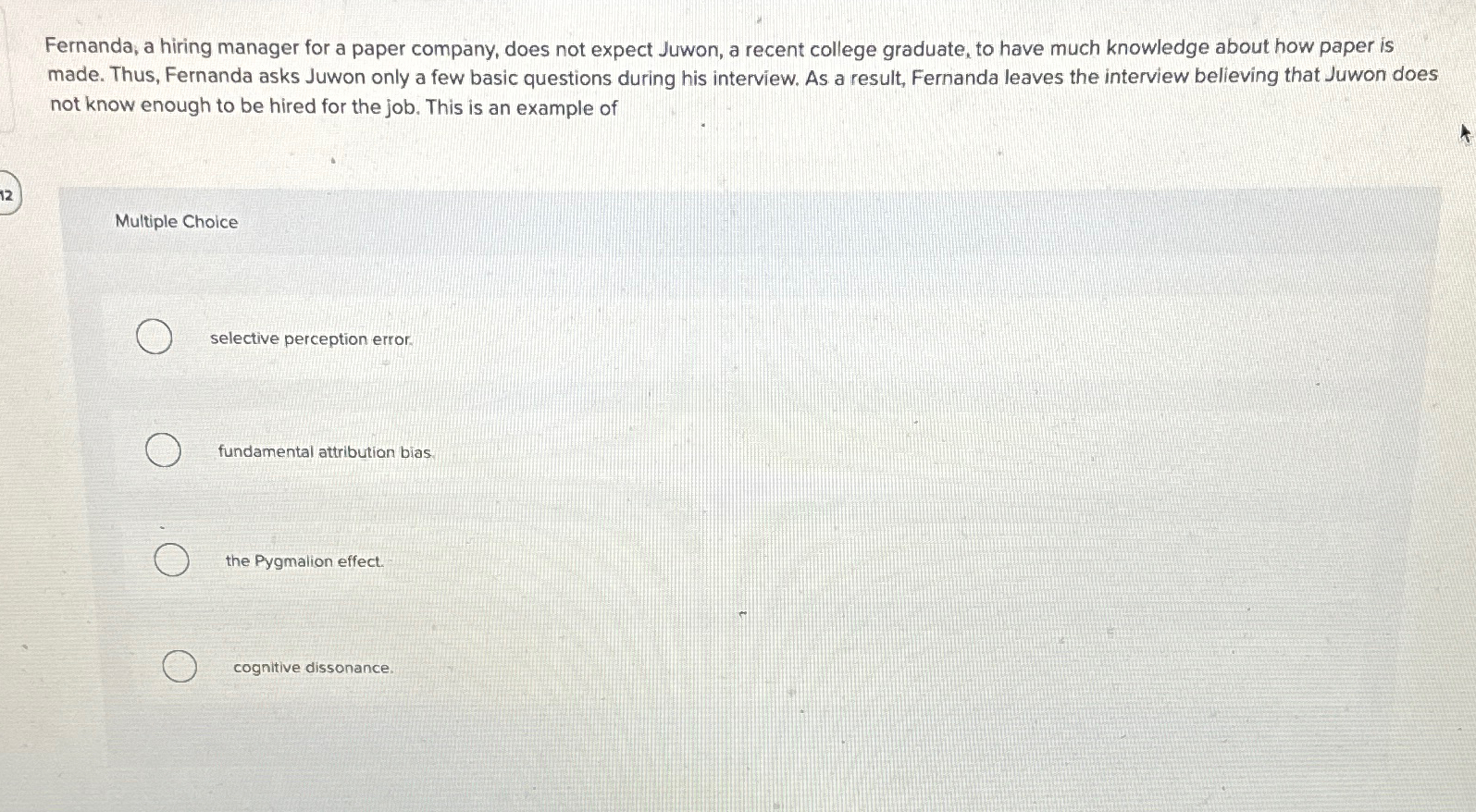  Fernanda, a hiring manager for a paper company, does not expect