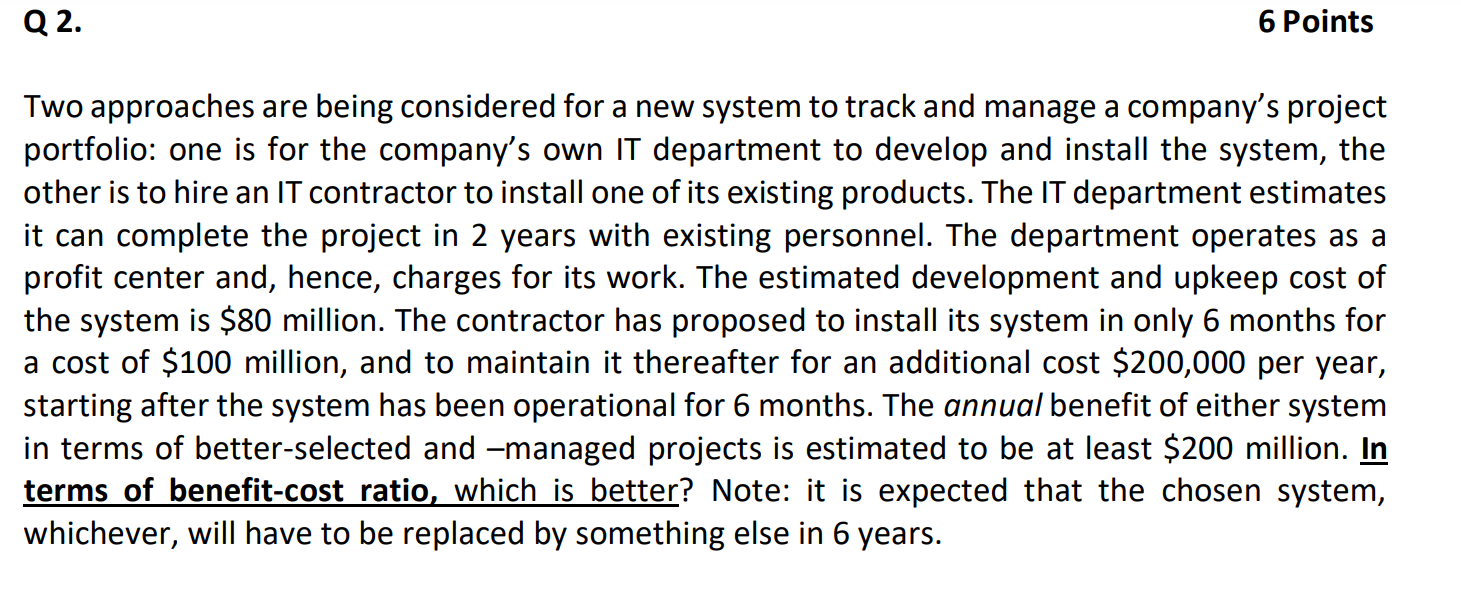 Two approaches are being considered for a new system to track