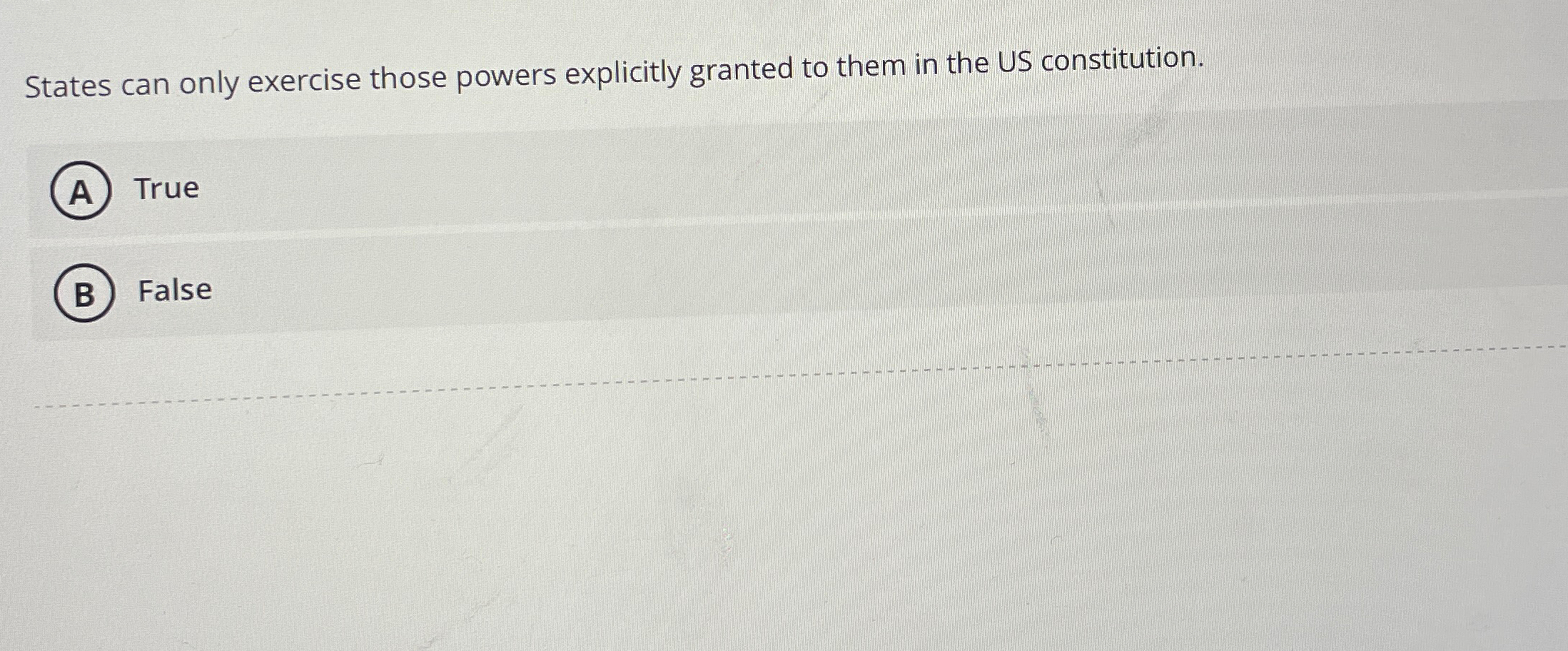  States can only exercise those powers explicitly granted to them in
