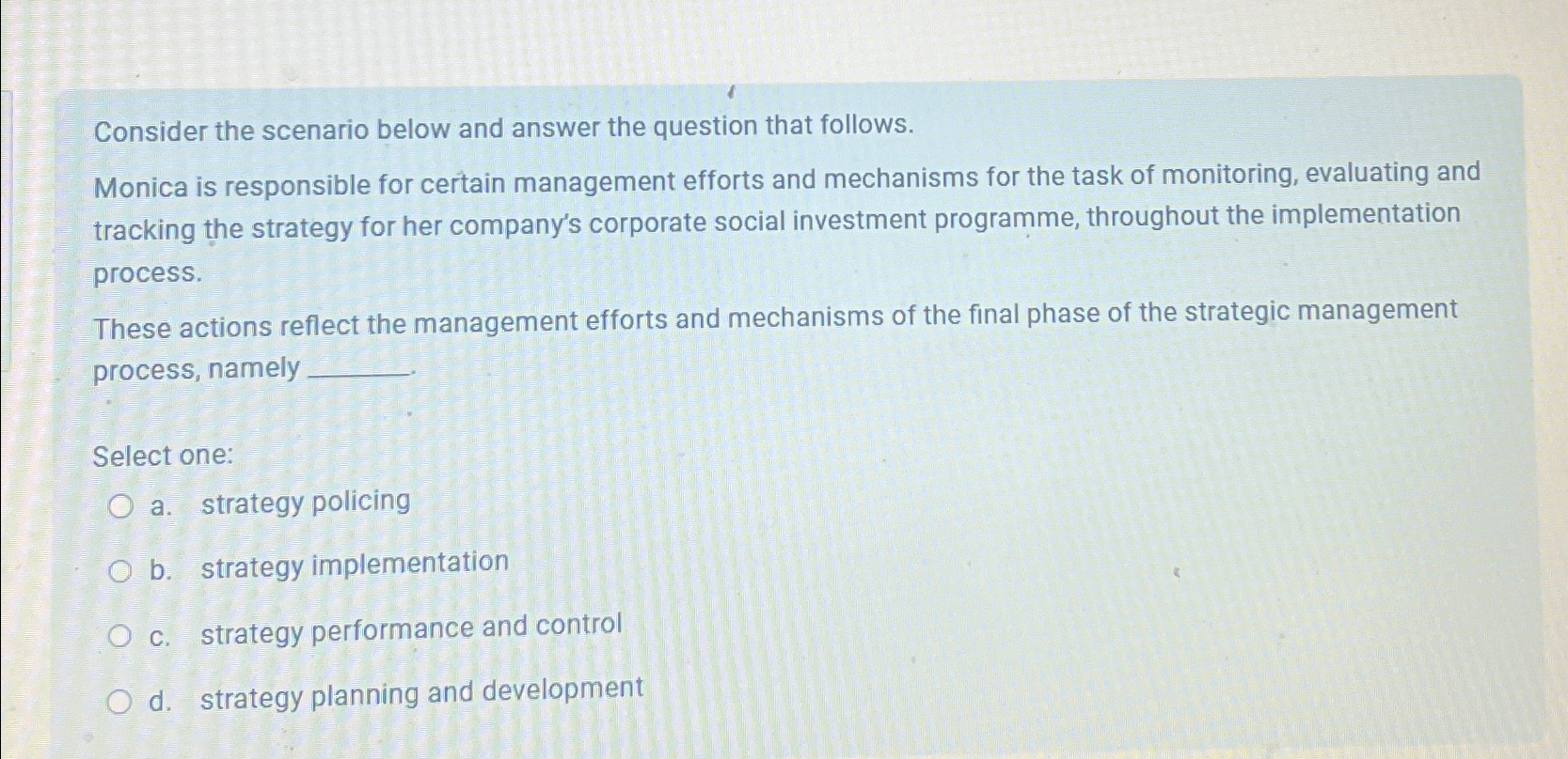  Consider the scenario below and answer the question that follows. Monica