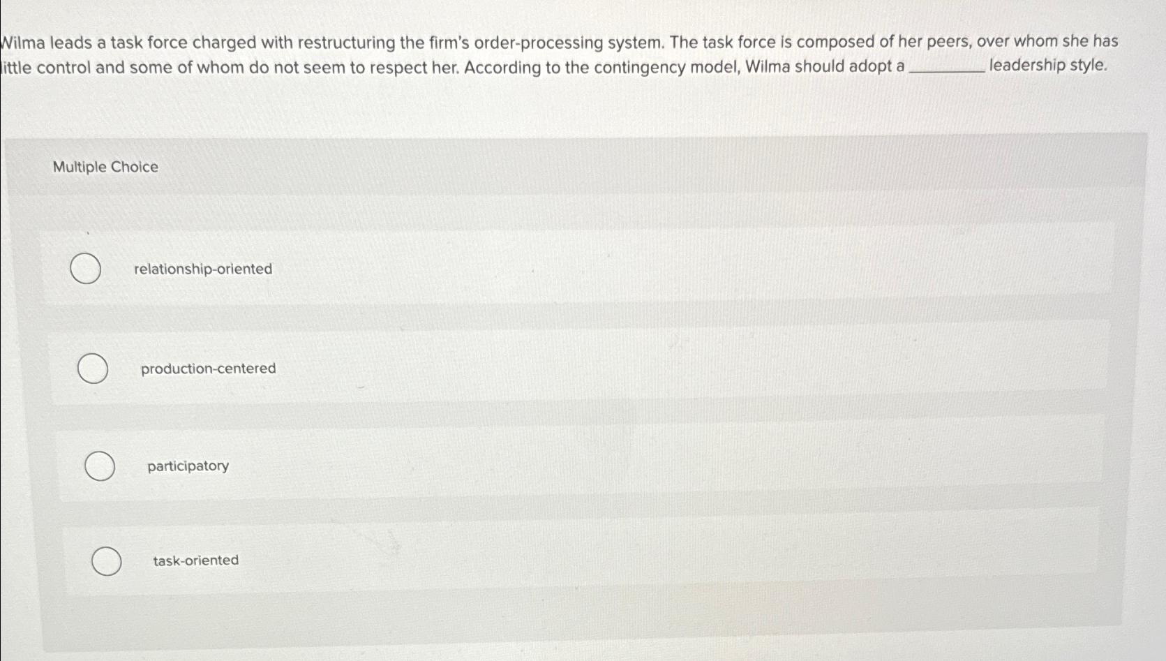  Wilma leads a task force charged with restructuring the firm's order-processing