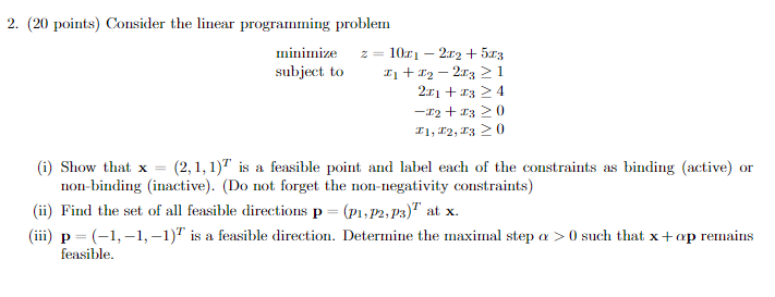  (20 points) Consider the linear programming problem minimize z=10x1-2x2+5x3 subject tox1+x2-2x31
