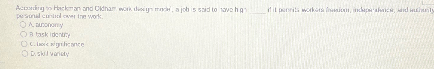  According to Hackman and Oldham work design model, a job is