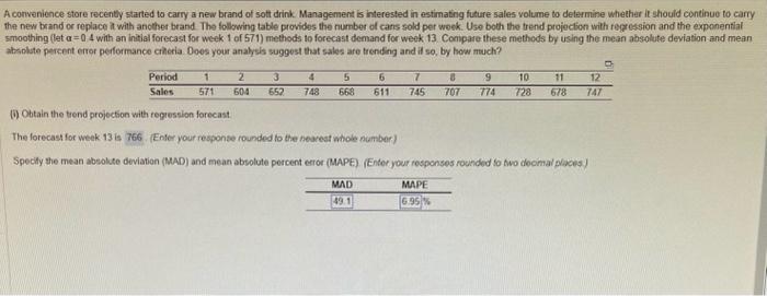  Forecasting Specify the mean average deviation (MAD) and mean absolute percent