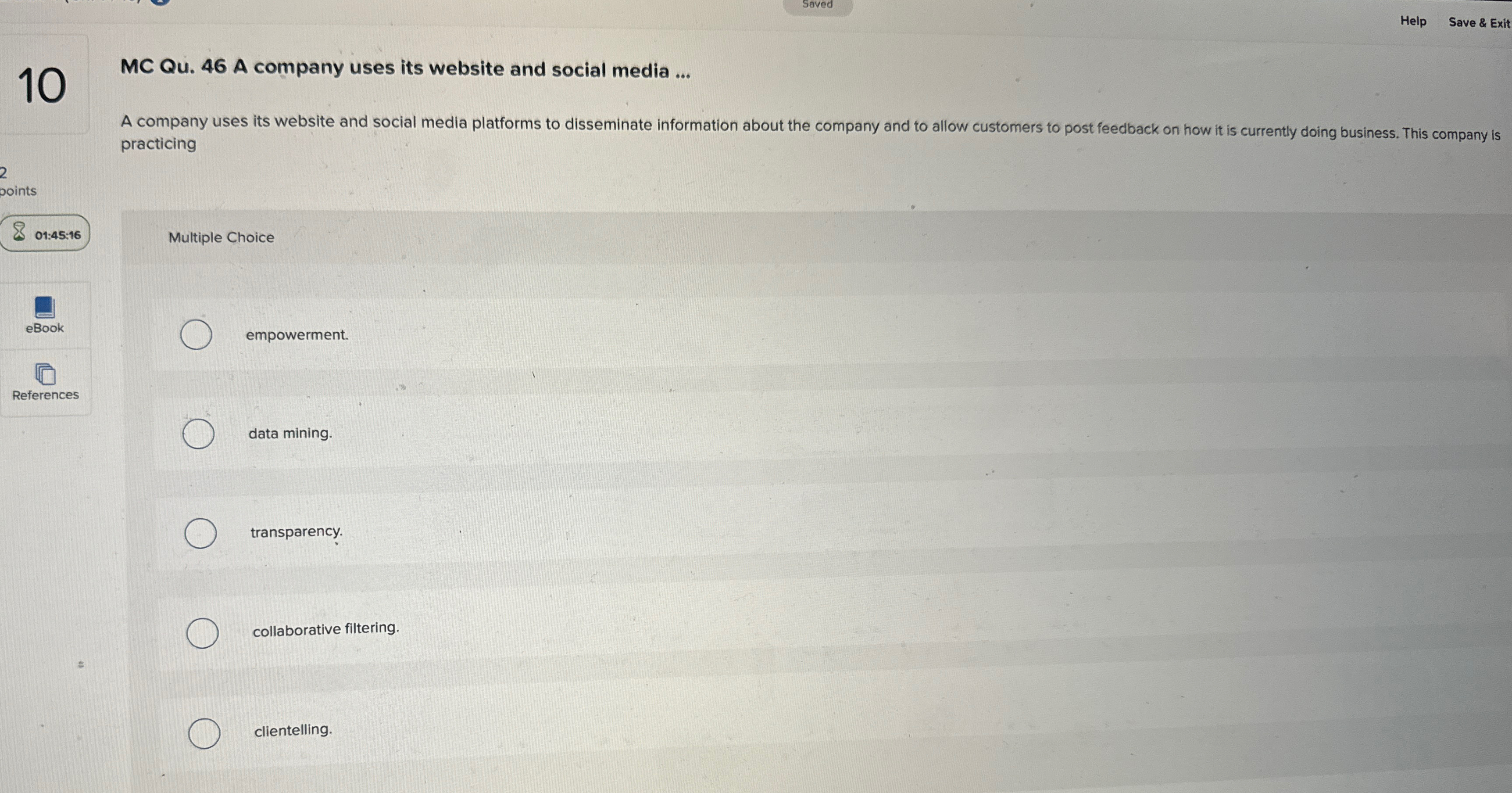  Saved Help Save & Exit 10 MC Qu.46 A company uses