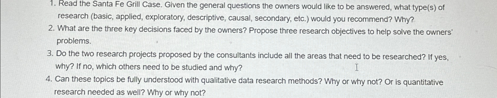  Read the Santa Fe Grill Case. Given the general questions the