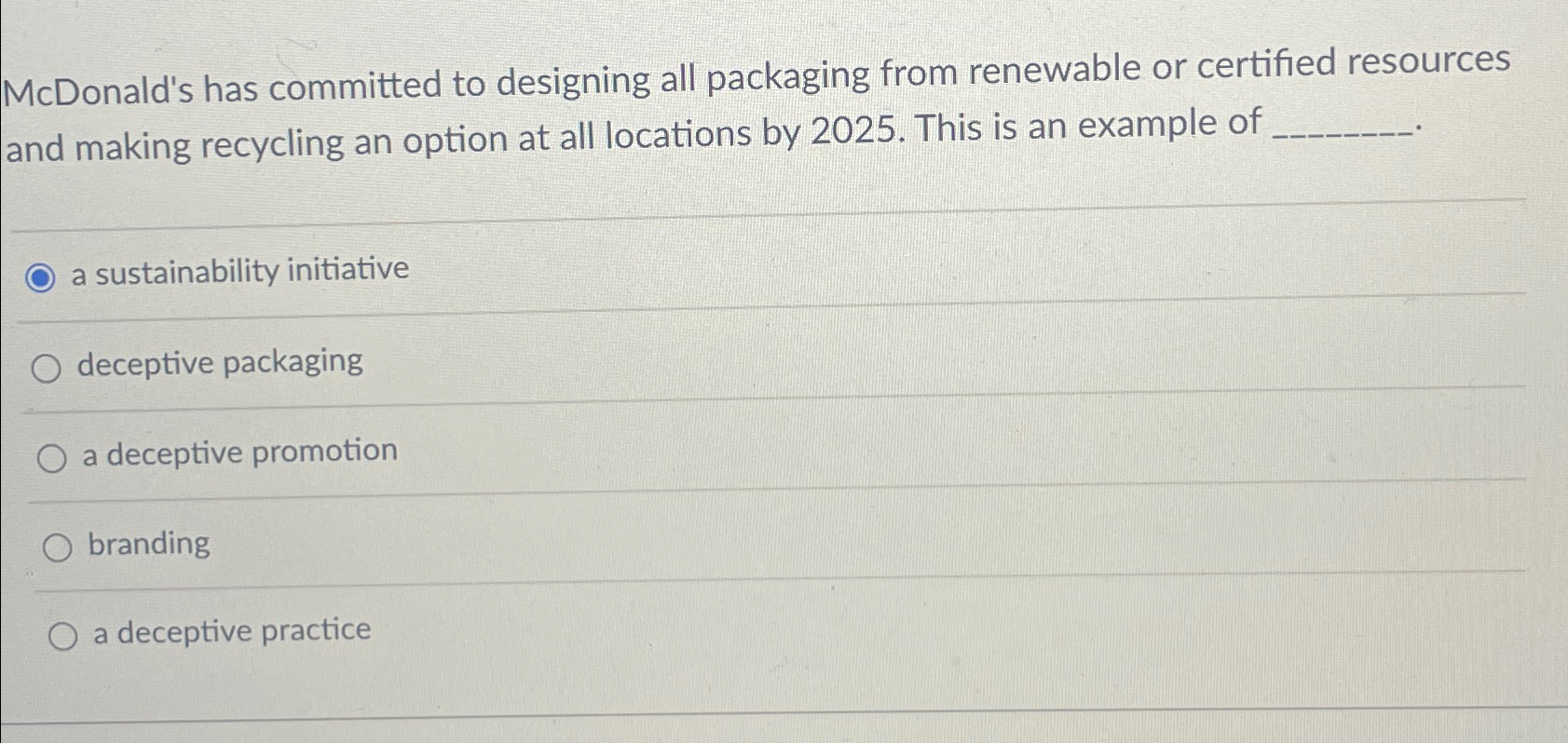 McDonald's has committed to designing all packaging from renewable or certified