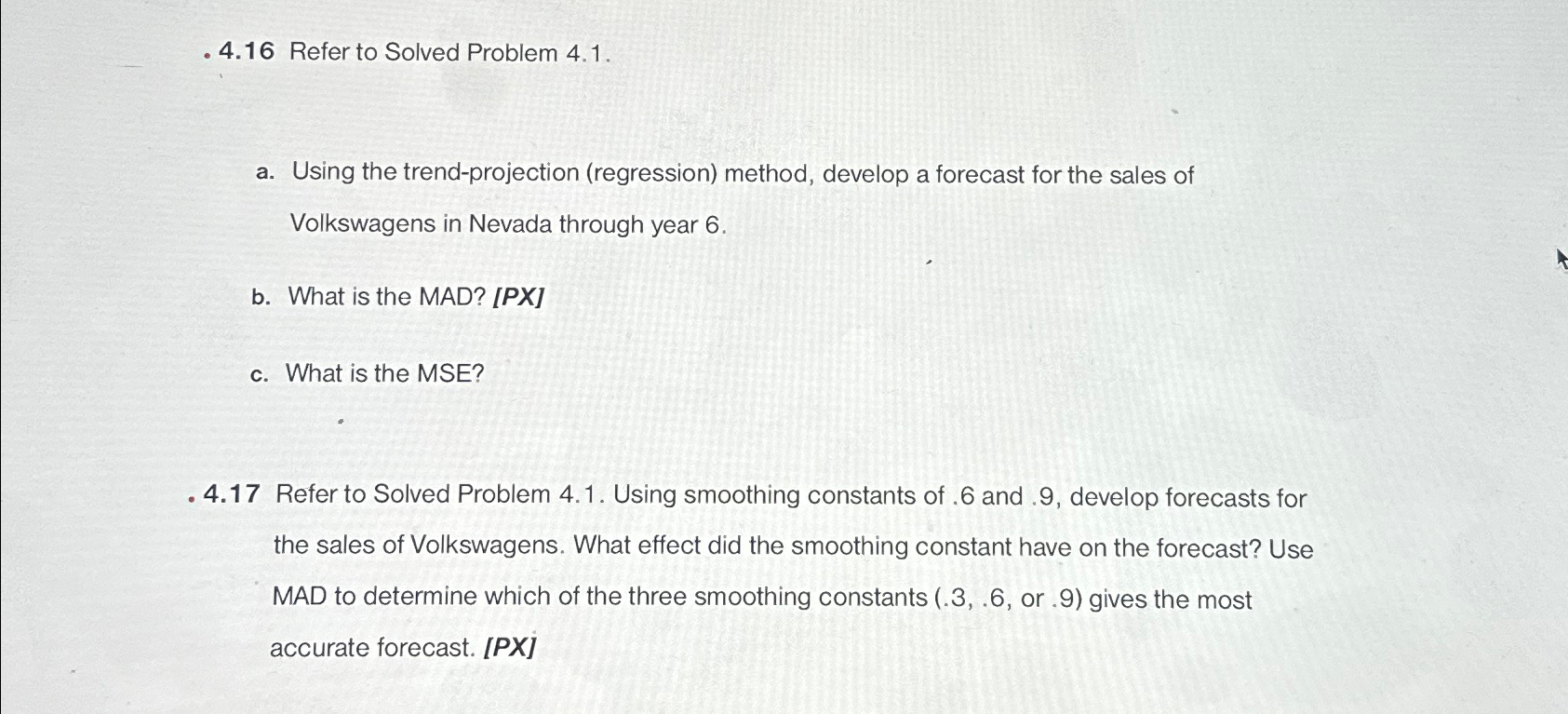  \table[[WEEK OF,PINTS USED],[August 31,360],[September 7,389],[September 14,410],[September 21,381],[September 28,368],[October 5,374]] .4.16 Refer