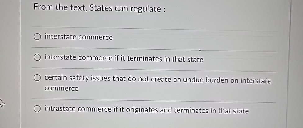  From the text, States can regulate : interstate commerce interstate commerce