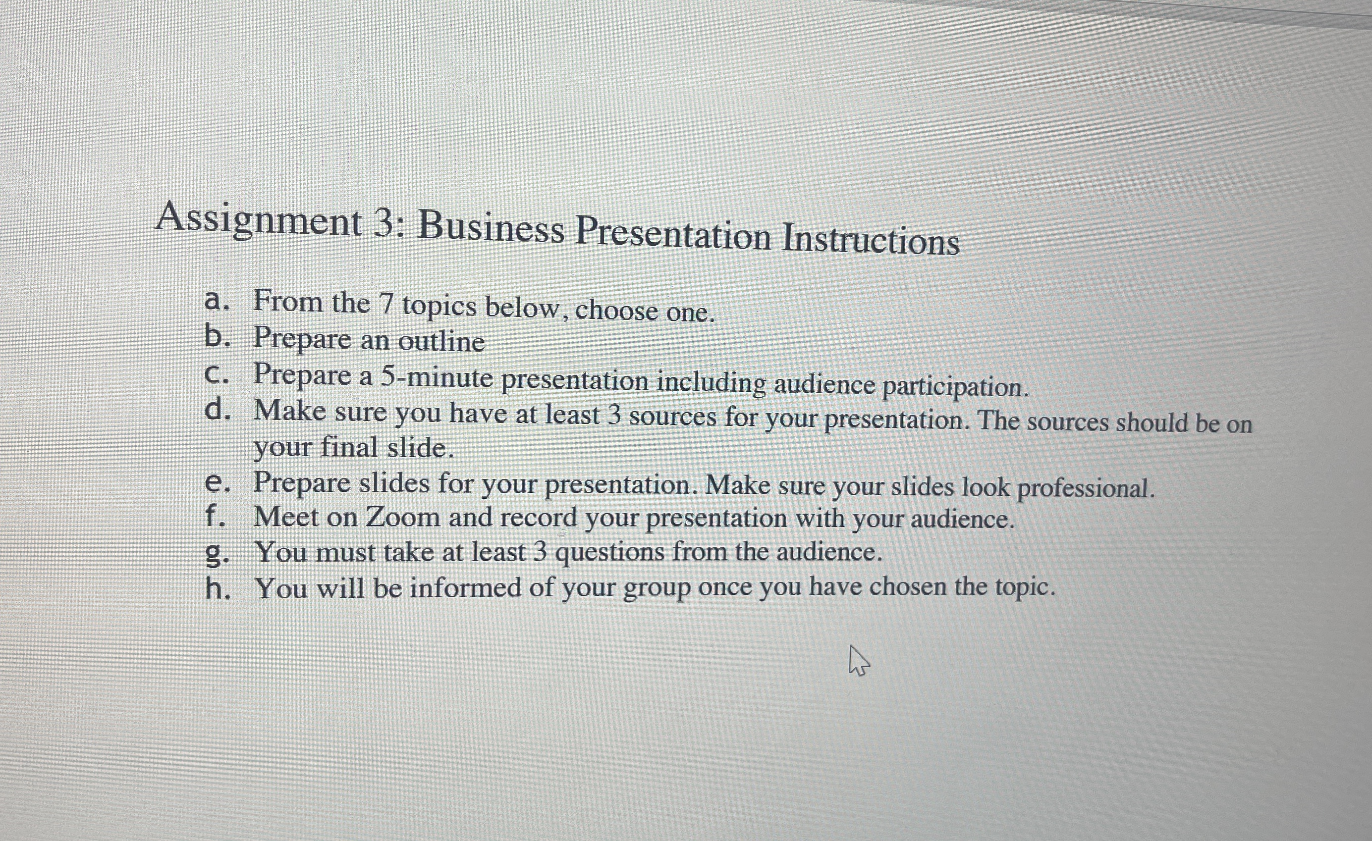  Assignment 3: Business Presentation Instructions a. From the 7 topics below,