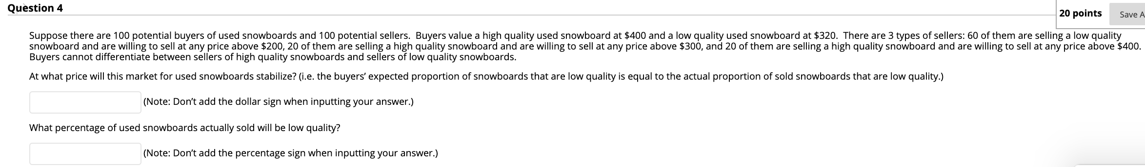 Help please please Questlon 4 20 points SaveA Suppose there are 100