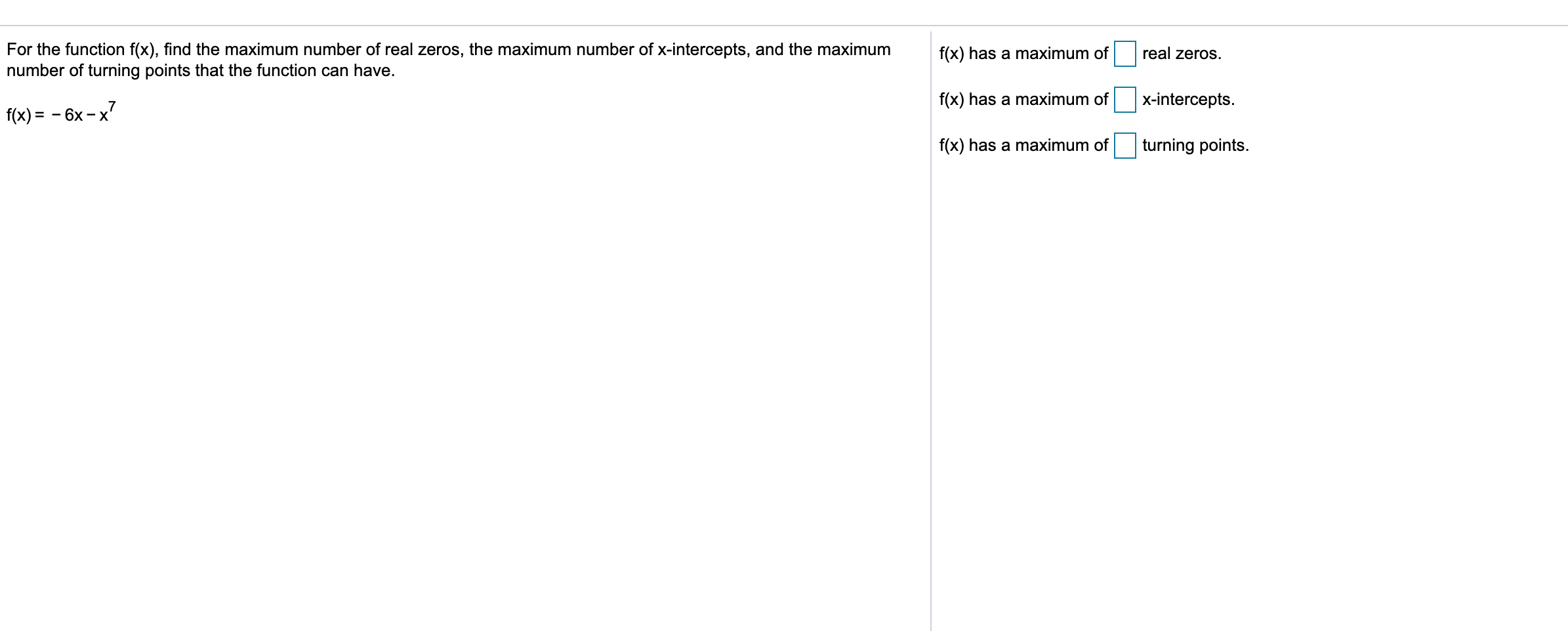 help please For the function f(x), nd the maximum number of real