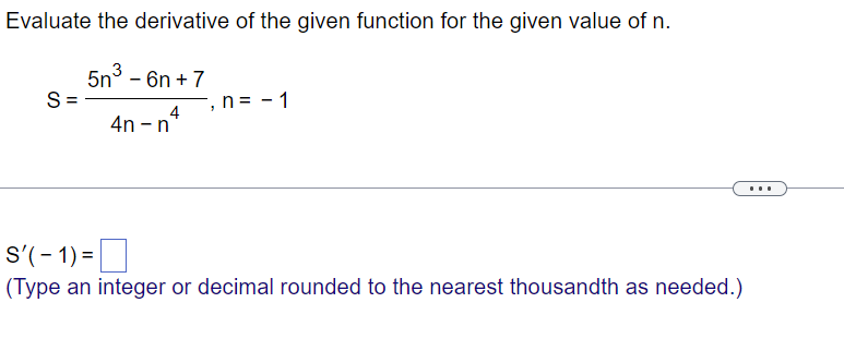 Evaluate the derivative of the given function for the given value