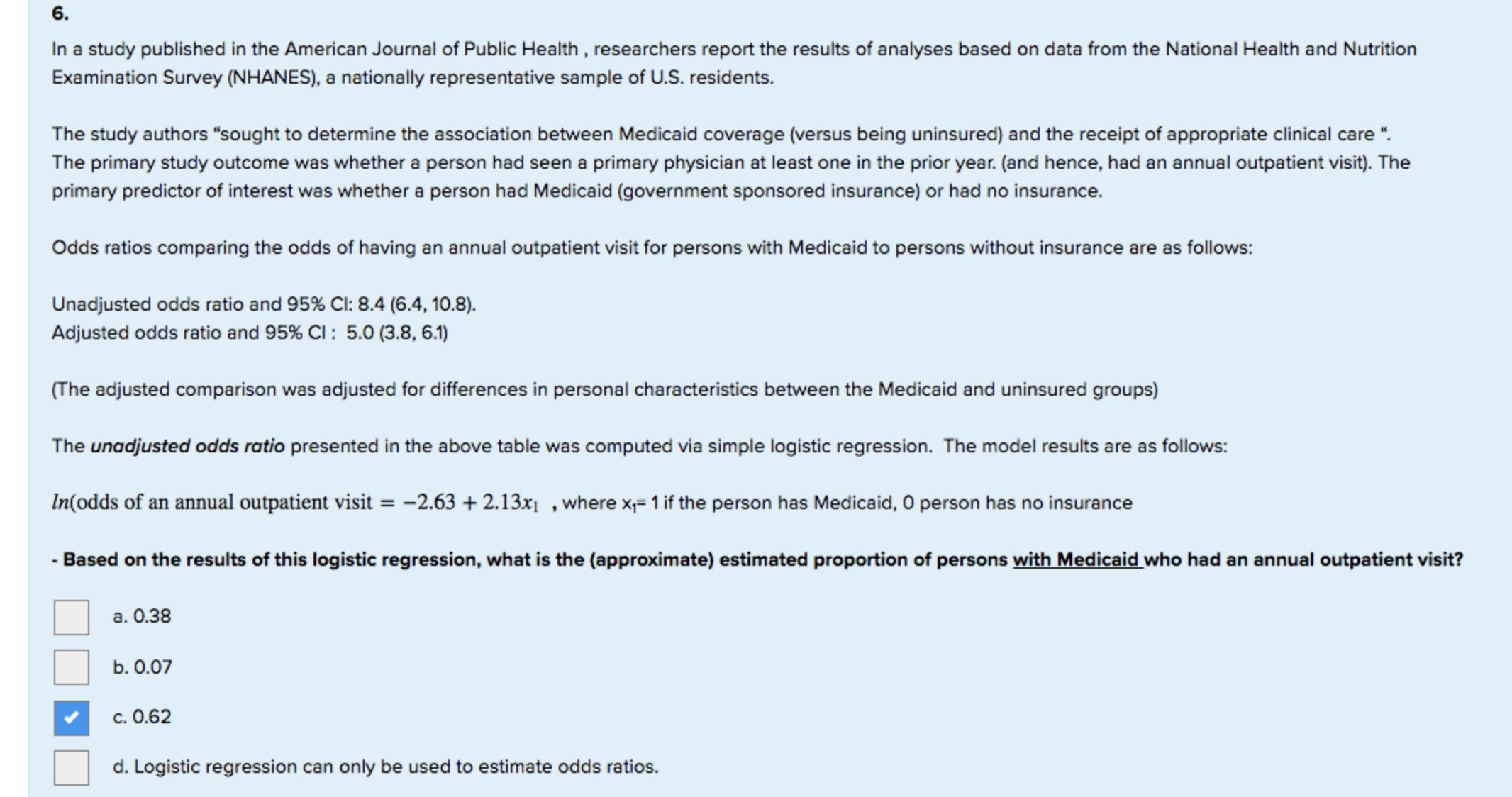 Please help answer this! 6. In a study published in the American