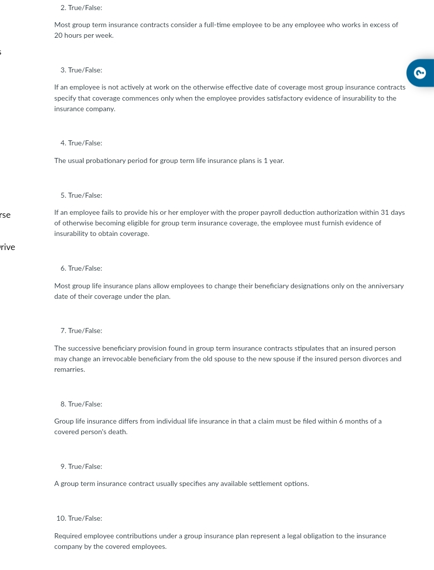  True/False: Most group term insurance contracts consider a full-time employee to
