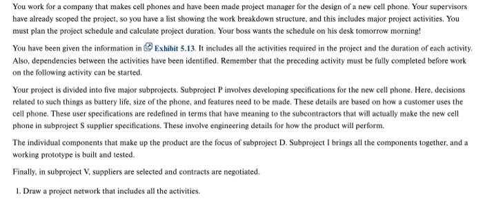Solve Questions 1-6 Use the chart below (Exhibit 5.13) to solve questions