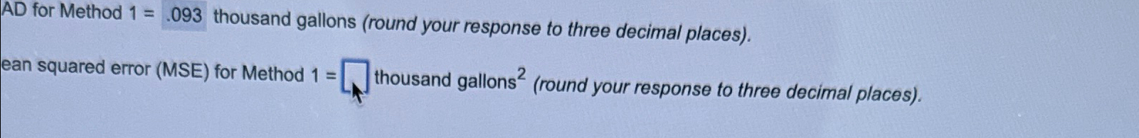  AD for Method 1=.093 thousand gallons (round your response to three