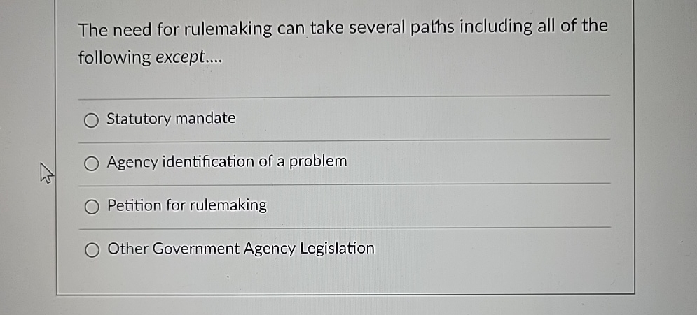  The need for rulemaking can take several paths including all of