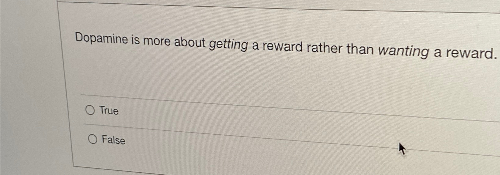  Dopamine is more about getting a reward rather than wanting a
