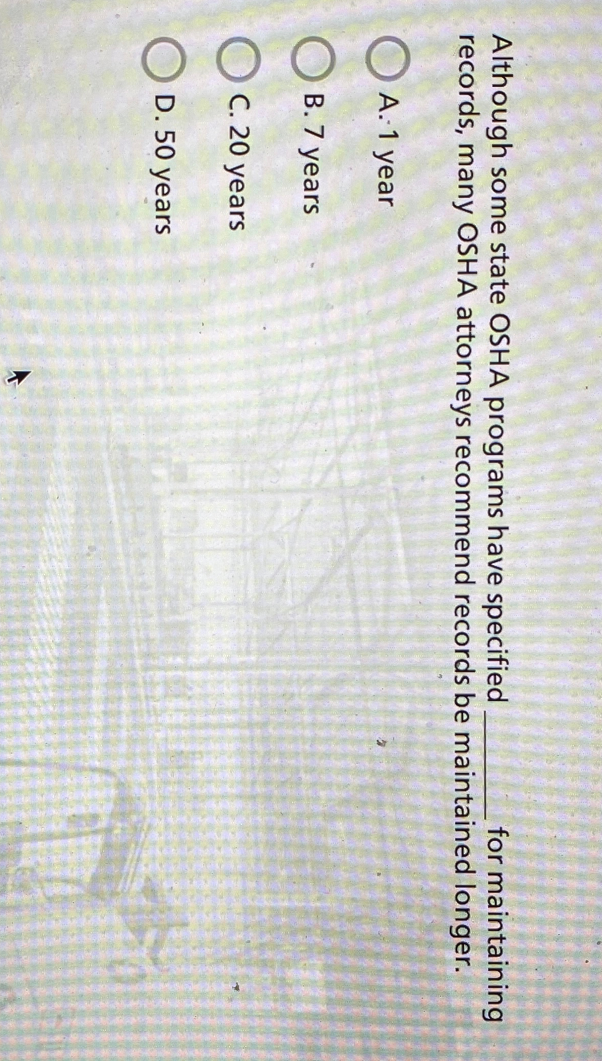  Although some state OSHA programs have specified for maintaining records, many