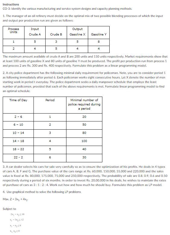  Instructions CO-3: Identify the various manufacturing and service system designs and
