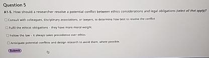  Question 5 A1-5. How should a researcher resolve a potertial conflict