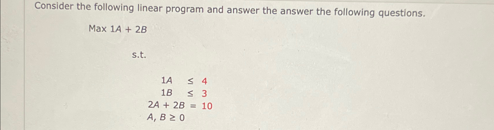  Consider the following linear program and answer the answer the following