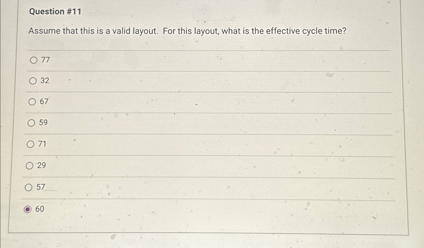  Question #11 Assume that this is a valid layout. For this