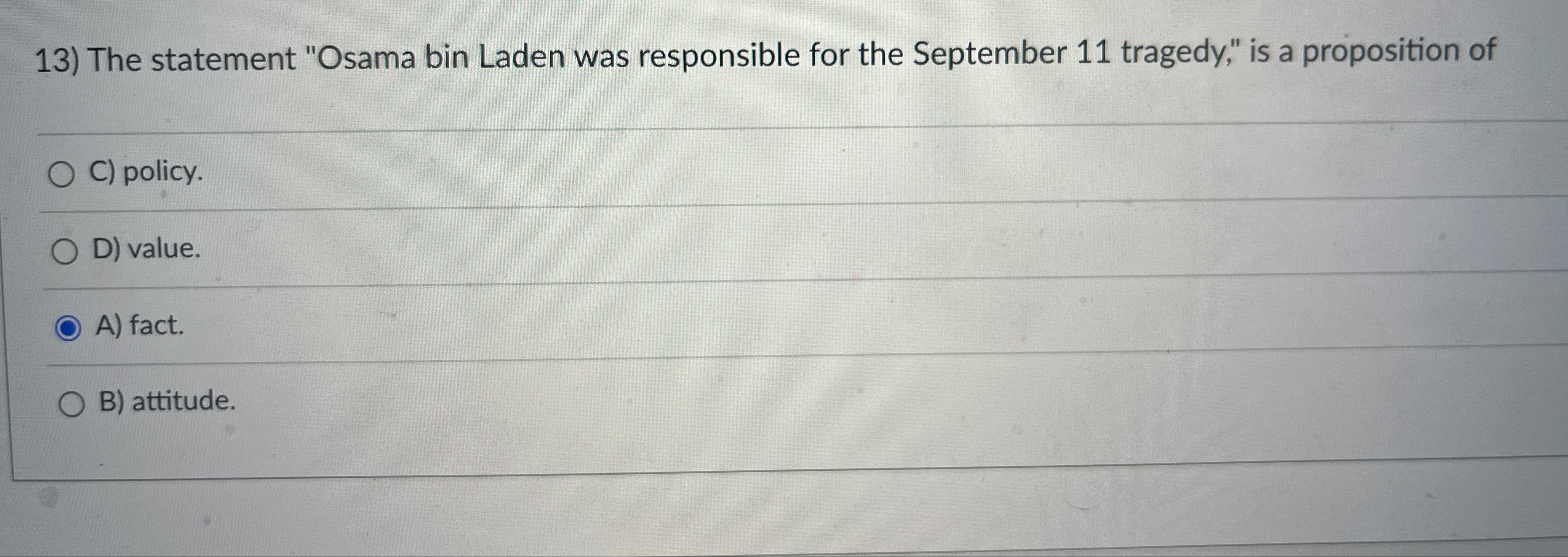 The statement "Osama bin Laden was responsible for the September 11