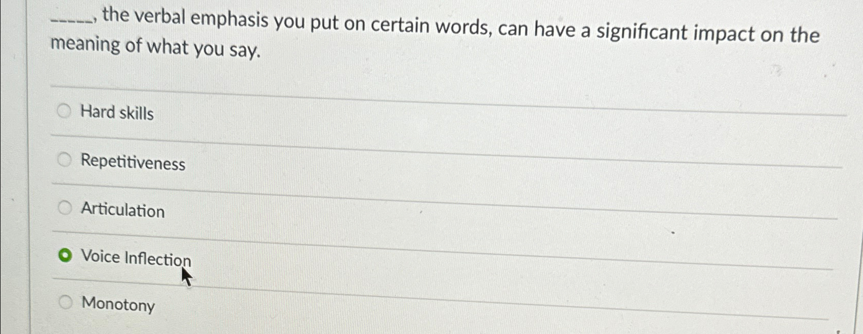  , the verbal emphasis you put on certain words, can have