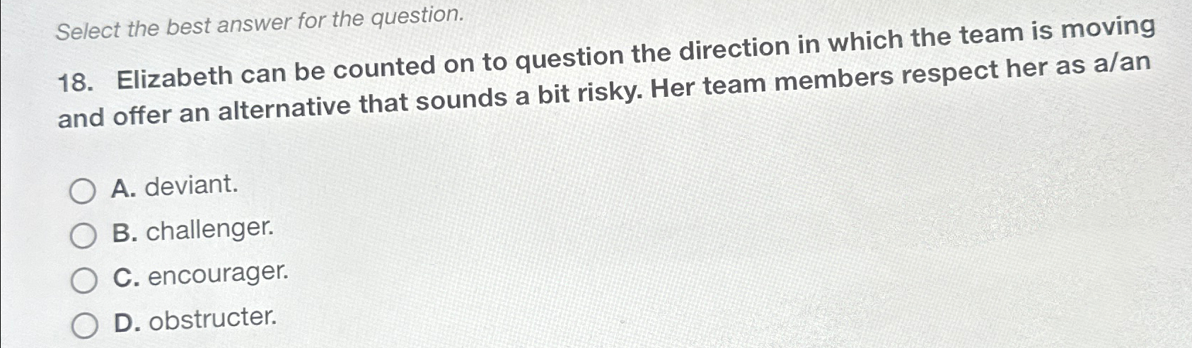  Select the best answer for the question. 18. Elizabeth can be