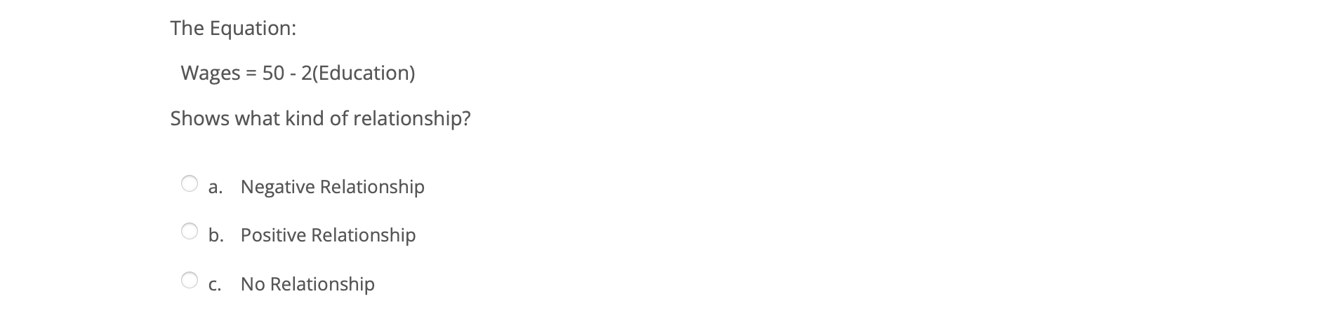 True False Is the equation Wages = 50 + 2*(2*Education) a linear