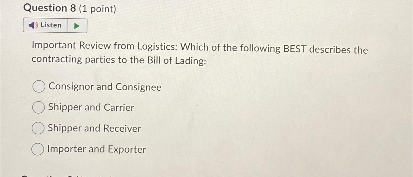  Question 8(1 point) Important Review from Logistics: Which of the following