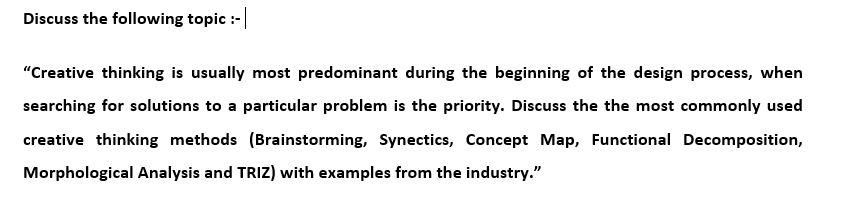 Discuss the following topic :- "Creative thinking is usually most predominant