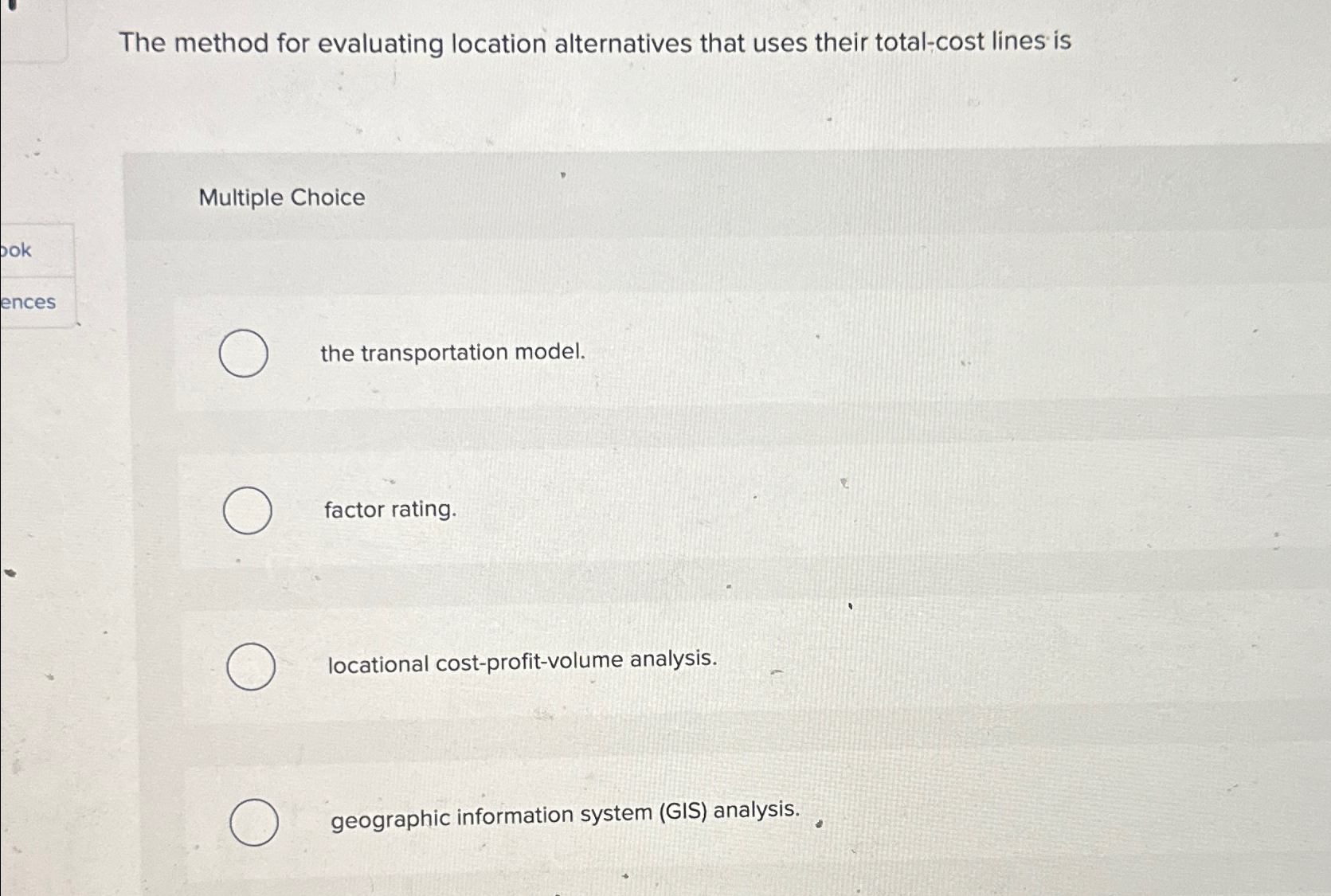  The method for evaluating location alternatives that uses their total-cost lines