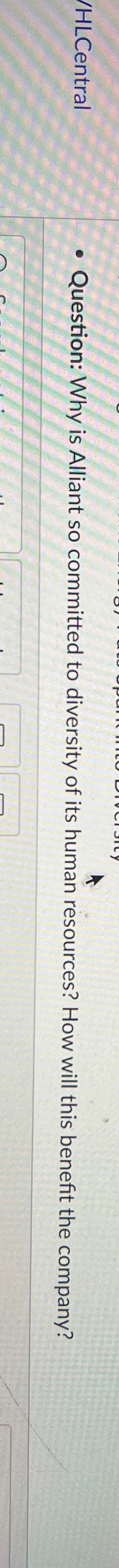  /HLCentral Question: Why is Alliant so committed to diversity of its