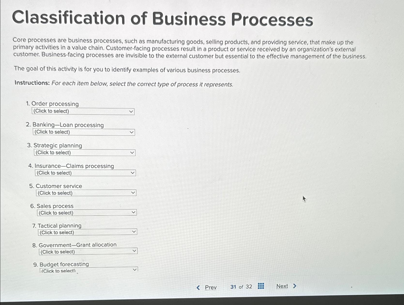  Classification of Business Processes Core processes are business processes, such as