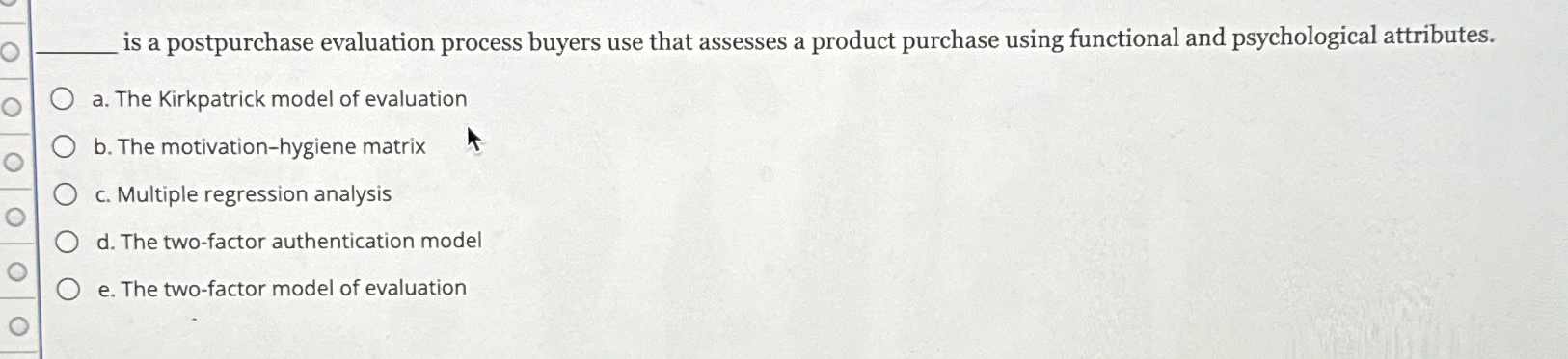 is a postpurchase evaluation process buyers use that assesses a product